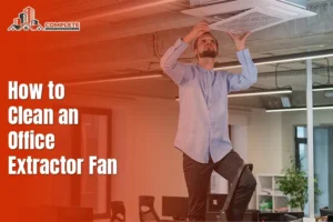How to Clean an Office Extractor Fan